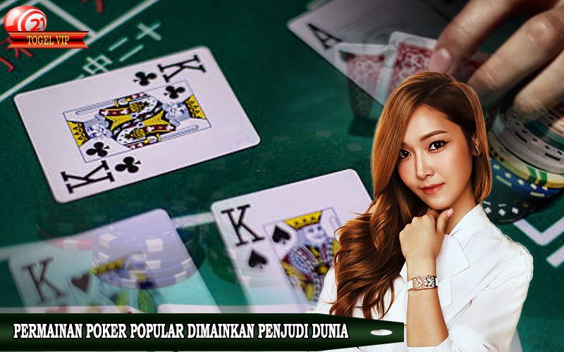 Permainan Poker Populer Dimainkan Penjudi Di Dunia